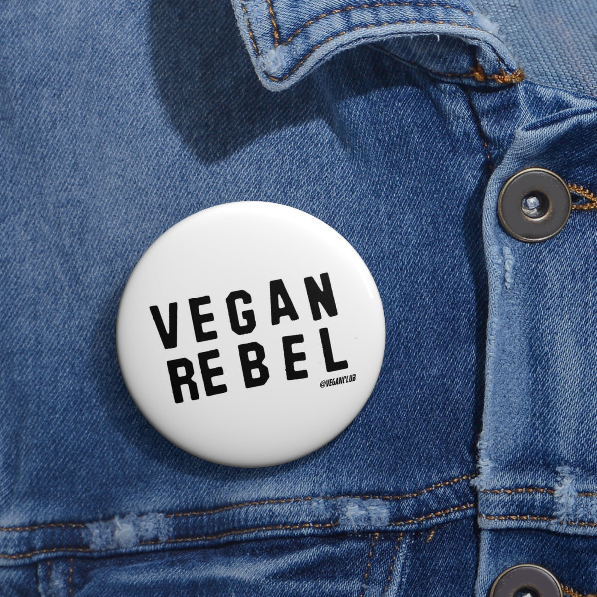 Pin Buttons - Vegan Rebel Custom Pin Buttons