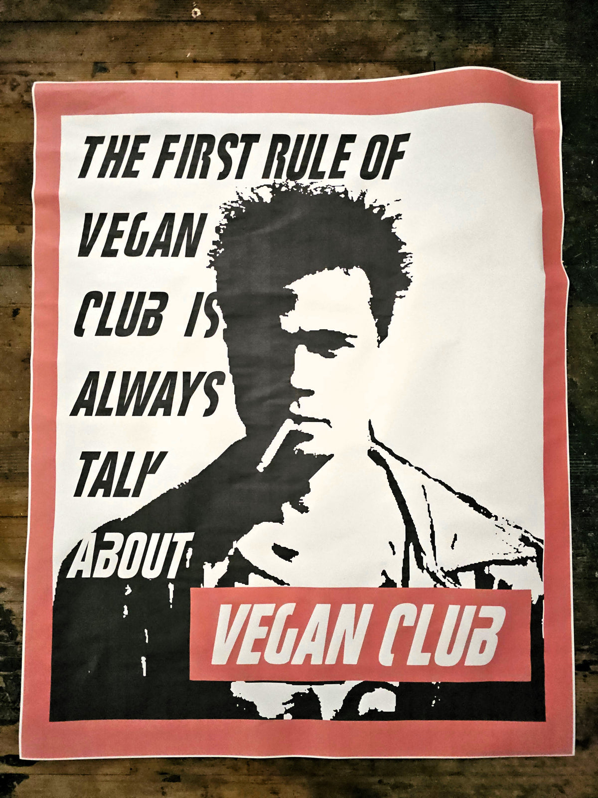 NewsPrint Poster Vegan Club 1st rule of Vegan Club feat. Brad Pitt & 2nd rule - orig. photo by @matthew_welch