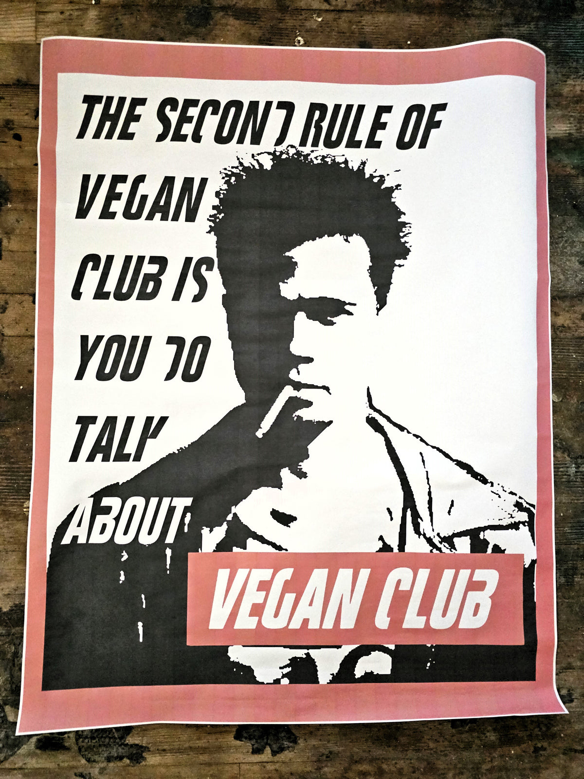 NewsPrint Poster Vegan Club 1st rule of Vegan Club feat. Brad Pitt & 2nd rule - orig. photo by @matthew_welch