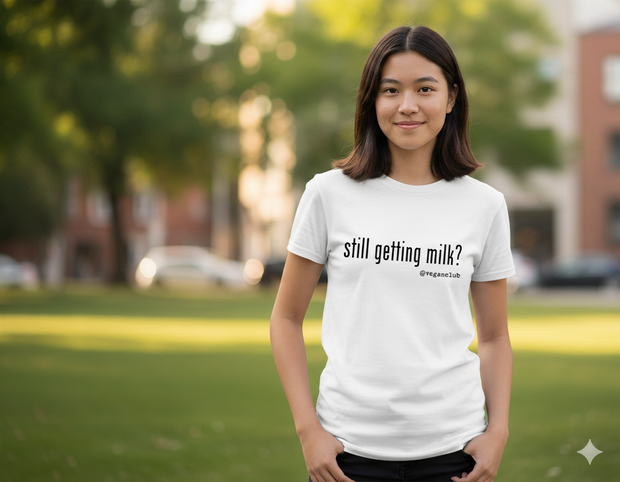 Still Getting Milk? Vegan Club T-Shirt