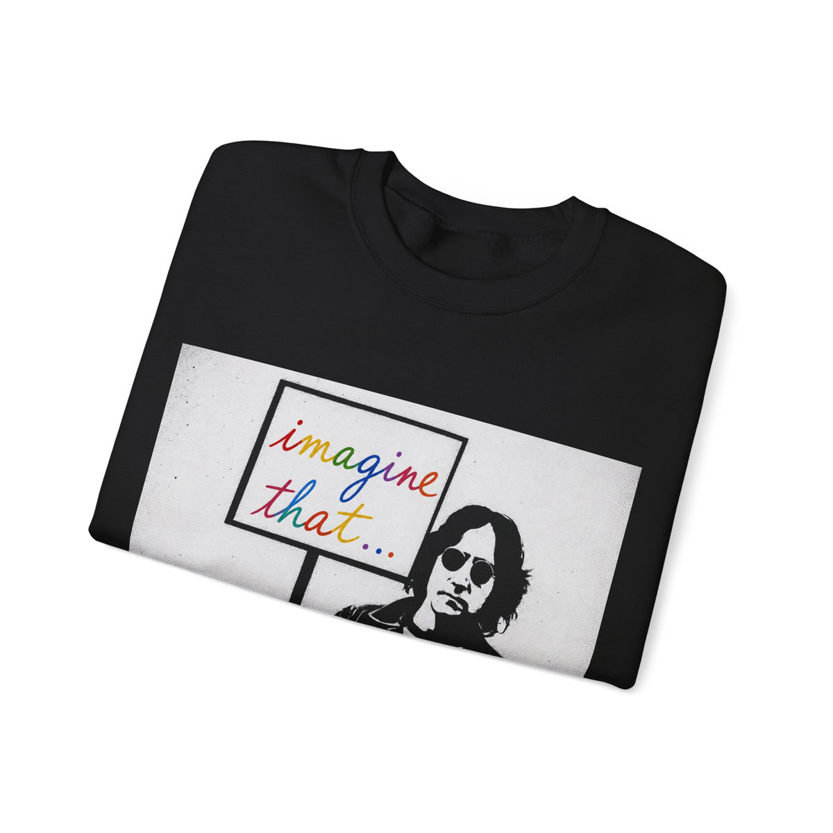Sweatshirt Imagine That