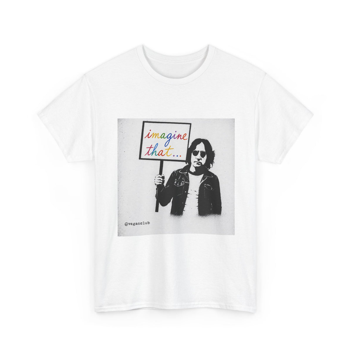 Imagine That... Protest T-shirt