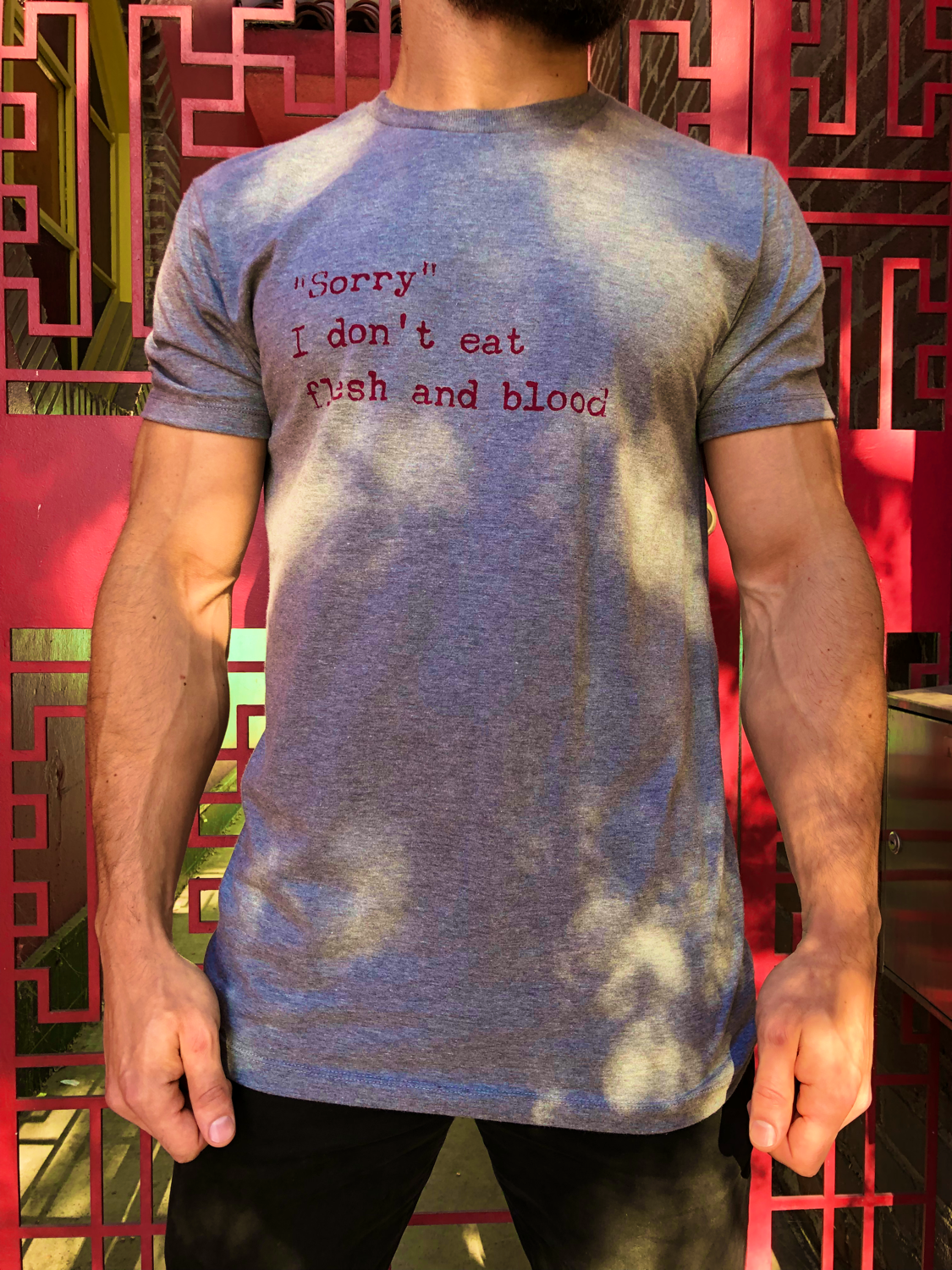 'Sorry' I Don't Eat Flesh and Blood  T-shirt
