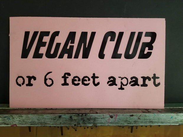 Vegan Club or 6 feet apart - Street Stencil