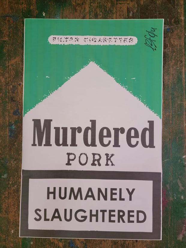 NewsPrint Poster Murdered Pork, Humanely Slaughtered a la Marlboro in Green