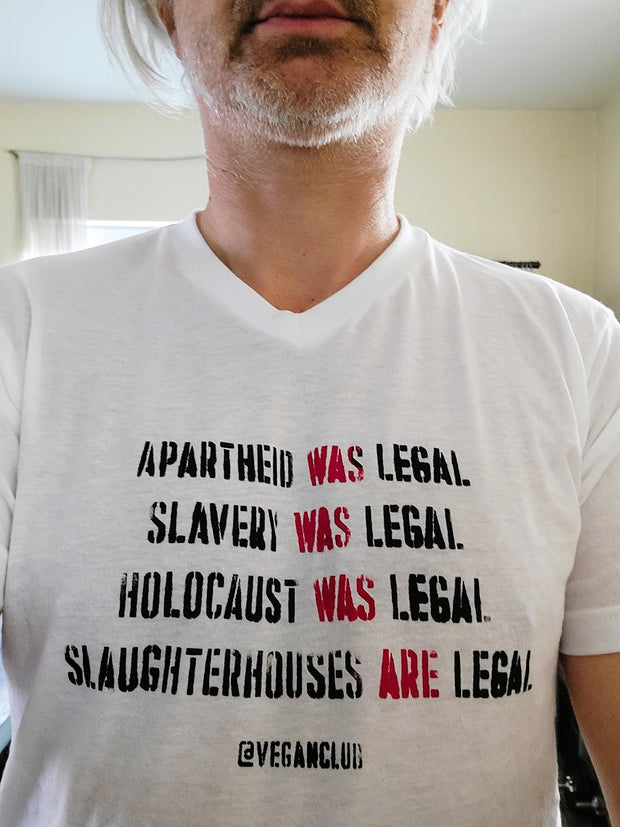 Apartheid was Legal, Holocaust was Legal... Slaughterhouses are Legal T-shirt - New Design 2022