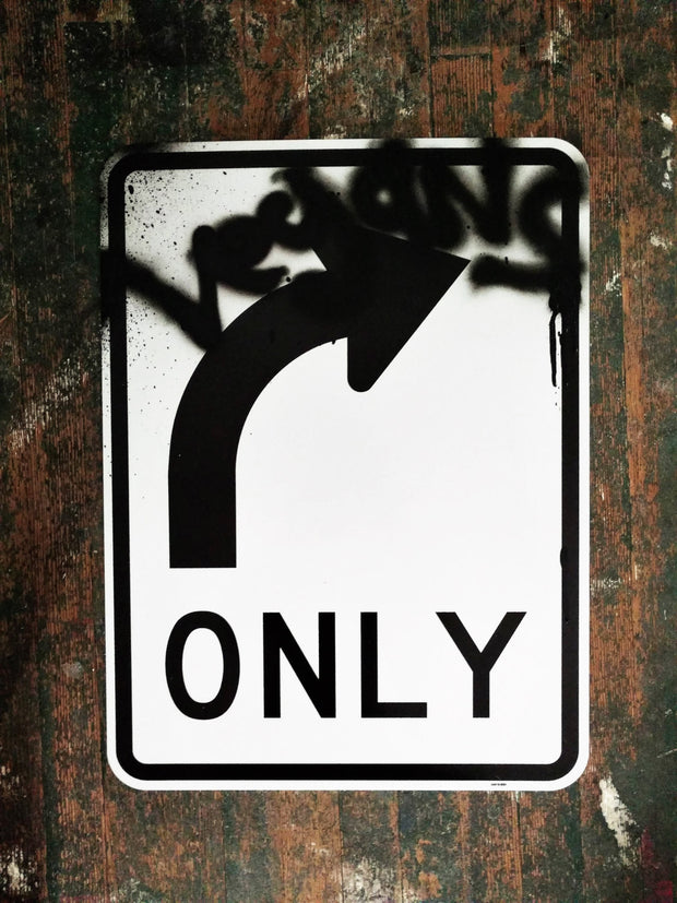 Vegans Only [are] Right Turn Street Sign 18x24 art by Le Fou