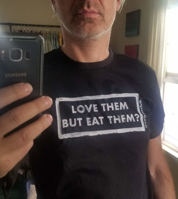 Love them but Eat them? t-shirt